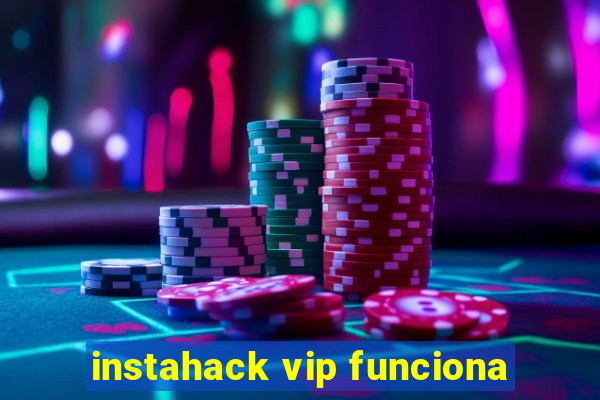 instahack vip funciona